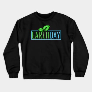 The Letter T Is Growing Leaves On This Logo For Earth Day Crewneck Sweatshirt